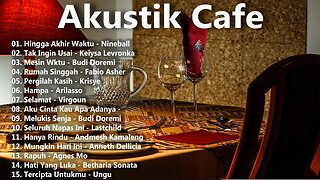 AKUSTIK CAFE SANTAI 2023 Full Album AKUSTIK LAGU INDONESIA 2023
