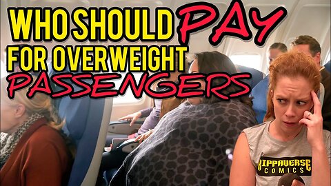 Should YOU Pay for Overweight Airline Passengers Extra Seats? Chrissie Mayr Explains!