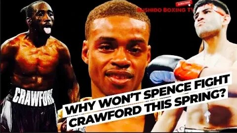 Why Won’t Errol Spence JUST FIGHT Terence Crawford THIS SPRING?!