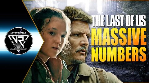 THE LAST OF US | HUGE NUMBERS for HBO MAX