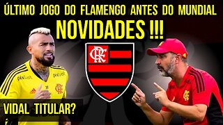 NOVIDADES! VÍTOR PEREIRA PODE TER VIDAL TITULAR FLAMENGO FAZ ÚLTIMO JOGO ANTES DO MUNDIAL - É TRETA