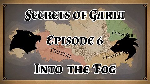 Secrets of Garia Episode 6: Into the Fog