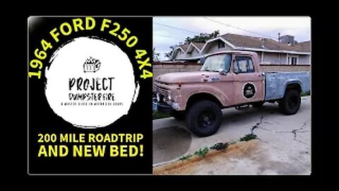 1964 Ford F250 4X4 - Dumpsterfire gets a new bed!