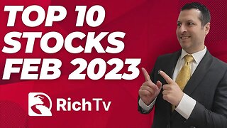 Top 10 Stocks February 2023 | RICH TV LIVE PODCASTS