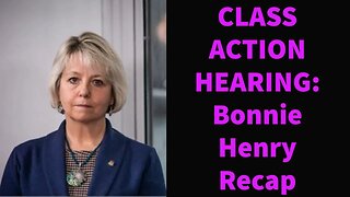 Bonnie Henry has a Class Action against her... RECAP