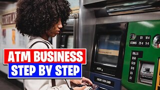 8 Things To Know About Starting An ATM Business