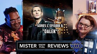 Doctor Who (2005) Series 1, Ep 6 "Dalek" Recap and Review | Mr. and Mrs. Know-It-All