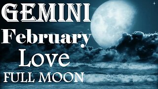 Gemini *They're Coming Back With The Same BS as Before It'd Best To Walk Away* February Full Moon
