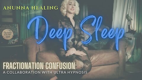 Deep Sleep Fractionation Confusion with @UltraHypnosis #hypnosis