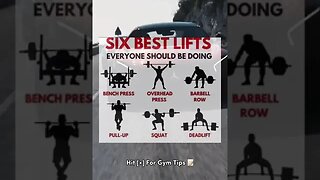 BEST SIX LIFTS YOU NEED TO BE DOING!! #motivation