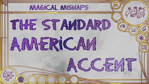 Standard American Accent – Magical Mishaps 2024
