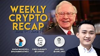 Weekly Crypto Recap pt 1: Justin Sun's $4.6 lunch with Warren Buffett