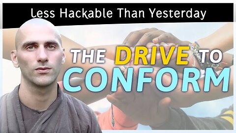 The Drive to Conform