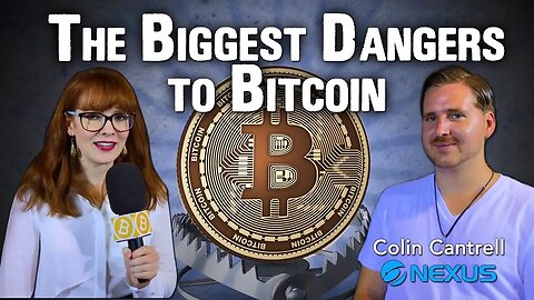 The Biggest Dangers to Bitcoin: Colin Cantrell of Nexus