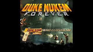 Duke Nukem Forever: The Dr. That Cloned Me Game Play 3-1
