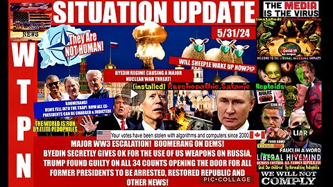 WTPN SITUATION UPDATE 5/31/24 (related info and links in description)