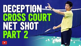 Deception Cross Court Net Shot Part 2 featuring Badminton Coach Efendi Wijaya