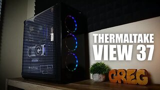 Thermaltake View 37 Case Review - Beautiful and Flawed