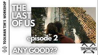 243. THE LAST OF US EPISODE 2 RECAP - INFECTED