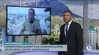 Águas Formosas: Homem Preso Suspeito de Cometer o Crime de Estupro contra as Enteadas.