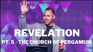 Revelation | Pt. 5 - The Church Of Pergamum