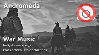 Andromeda ~ 🎶🎶🧘🧘‍♀️🧘‍♂️ Motivation and Inspiring War Music 🧘‍♂️🧘‍♀️🧘🎶🎶 ~ Black Screen 🖤 ⬛️ 🔊
