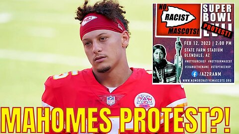 Woke Activists DEMAND MVP Patrick Mahomes PROTEST KC Chiefs NAME at the Super Bowl!