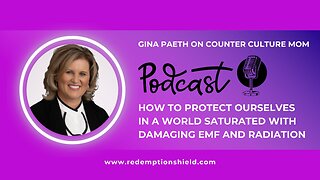 How to Protect Ourselves in a World Saturated With Damaging EMF and Radiation