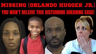 ORLANDO HUGGER JR. (MISSING, FOR SEVERAL YEARS BUT JUST NOW REPORTED!)