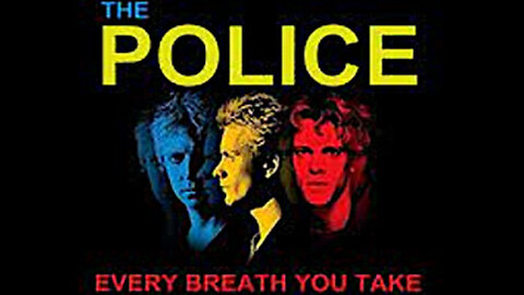 EVERY BREATH YOU TAKE - POLICE