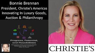 Bonnie Brennan - President, Christie's Americas - Innovating In Luxury Goods, Auction & Philanthropy