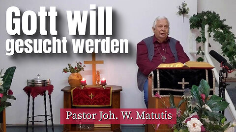 Joh. W. Matutis - Gott will gesucht werden - 28. Januar 2023