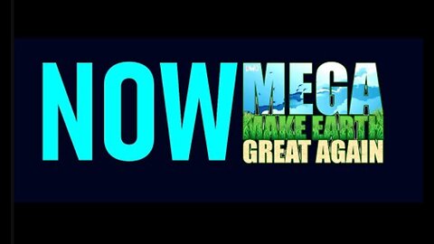 MEGA Make Earth Great Again