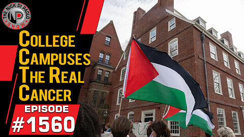 College Campuses the Real Cancer | Nick Di Paolo Show #1560