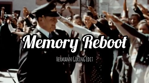 herman göring - memory reboot