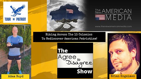 Pedaling For Patriotism, Adam Boyd To Bike Through 13 Colonies. The Agree To Disagree Show 05_03_24