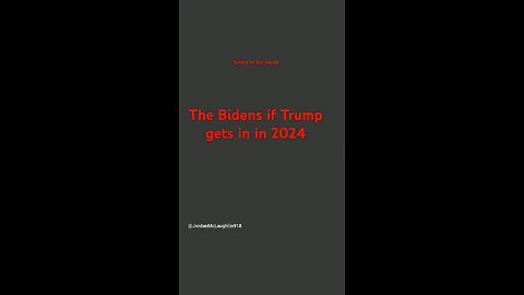 The Bidens when/if Trump gets in in 2024 *listen to the sound