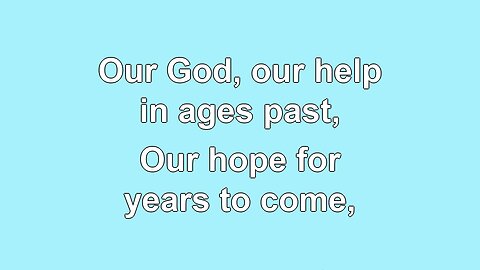 Our God our Help in Ages Past V6