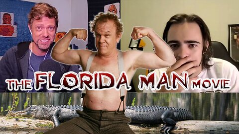 FLORIDA MAN the Movie: Starring John C. Reilley! TSIB Podcast