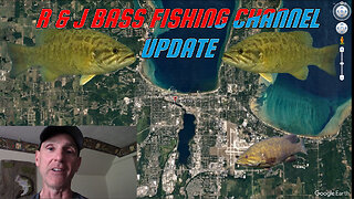 R & J Bass Fishing Channel Update