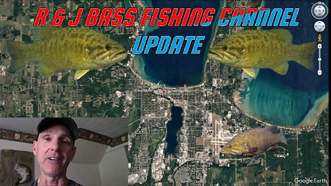 R & J Bass Fishing Channel Update