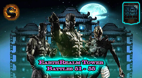 MK Mobile. EarthRealm Tower Battles 51 - 55 [ Mortal Kombat ]