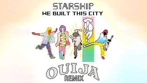 Starship - We Built This City (DJ Ouija Remix)