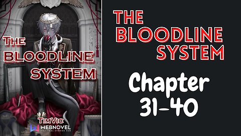 The Bloodline System Novel Chapter 31-40 | Audiobook