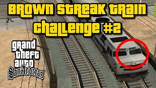 Grand Theft Auto San Andreas - Brown Streak Train Challenge #2 [That Train Minigame]