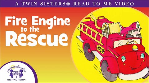Fire Engine To The Rescue - A Twin Sisters®️ Read To Me Video