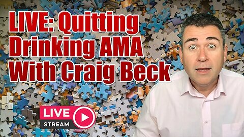 Quitting Drinking? Live 'Ask Me Anything' Session With Craig Beck