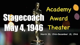 Academy Award Theater Stagecoach May 4, 1946