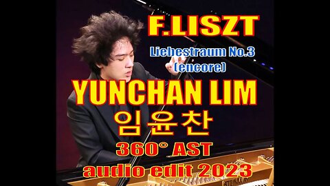 YUNCHAN LIM 임윤찬 plays LISZT Liebestraum No.3 - audio AST edit 2023 (encore)