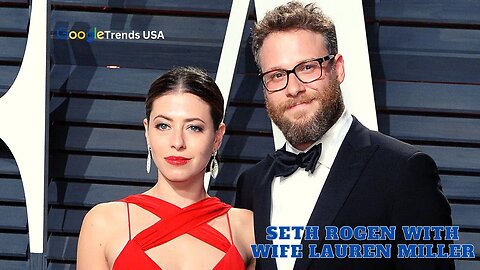 Seth Rogen Says Wife Lauren Miller Held My Hand